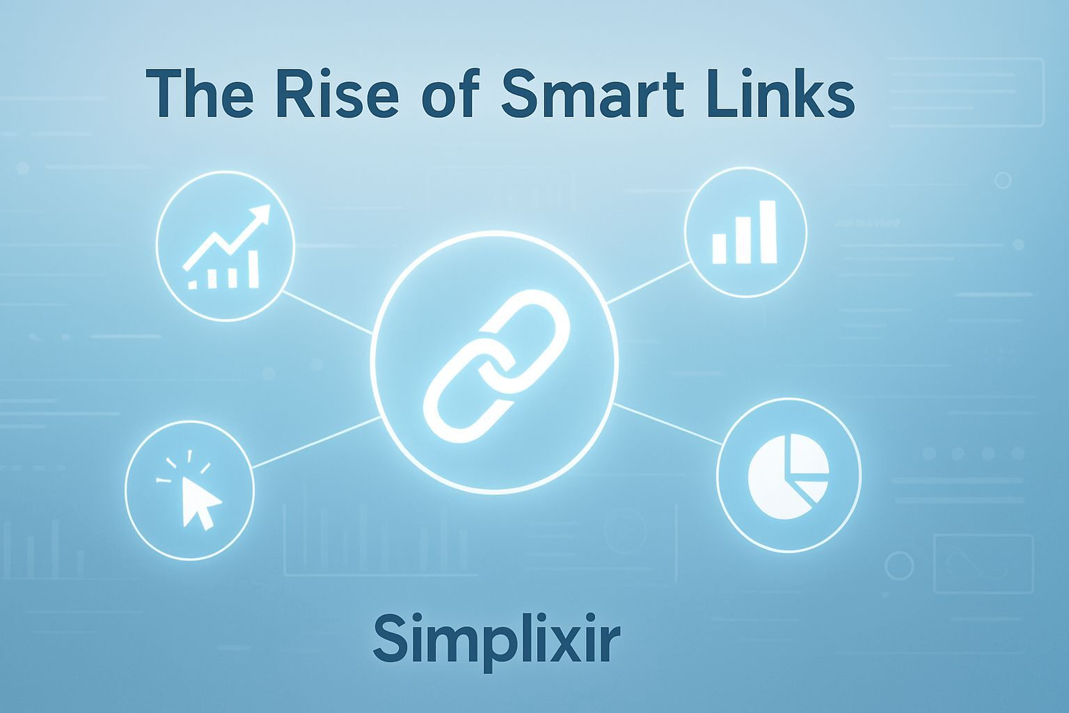 🧠 The Rise of Smart Links: How Businesses Are Turning Clicks Into Insights